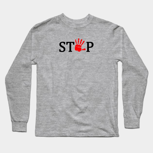 stop Long Sleeve T-Shirt by MissMorty2